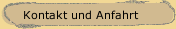 Kontakt und Anfahrt